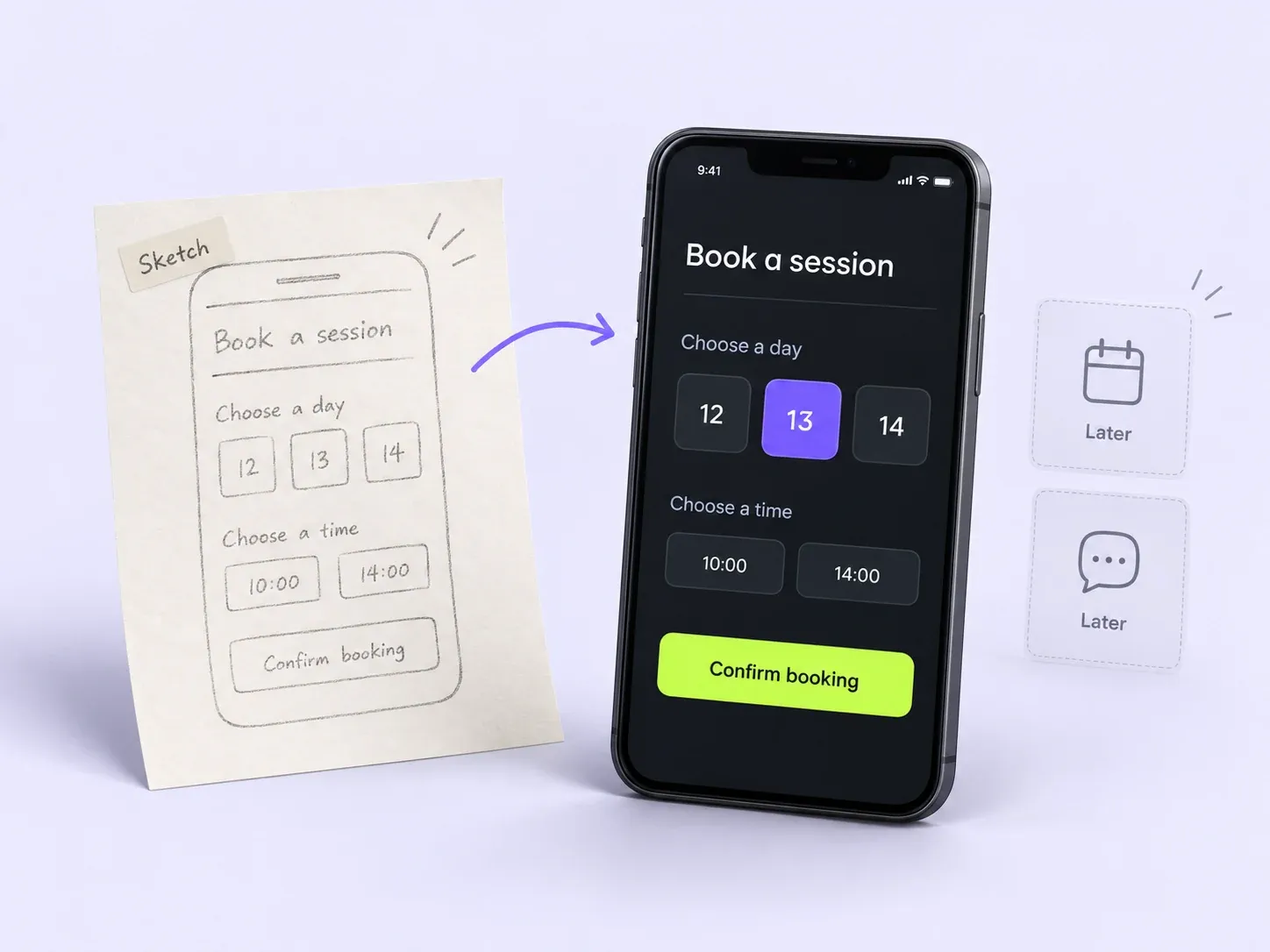 A sketched booking app becomes a working first-release screen, while additional features are set aside for later.